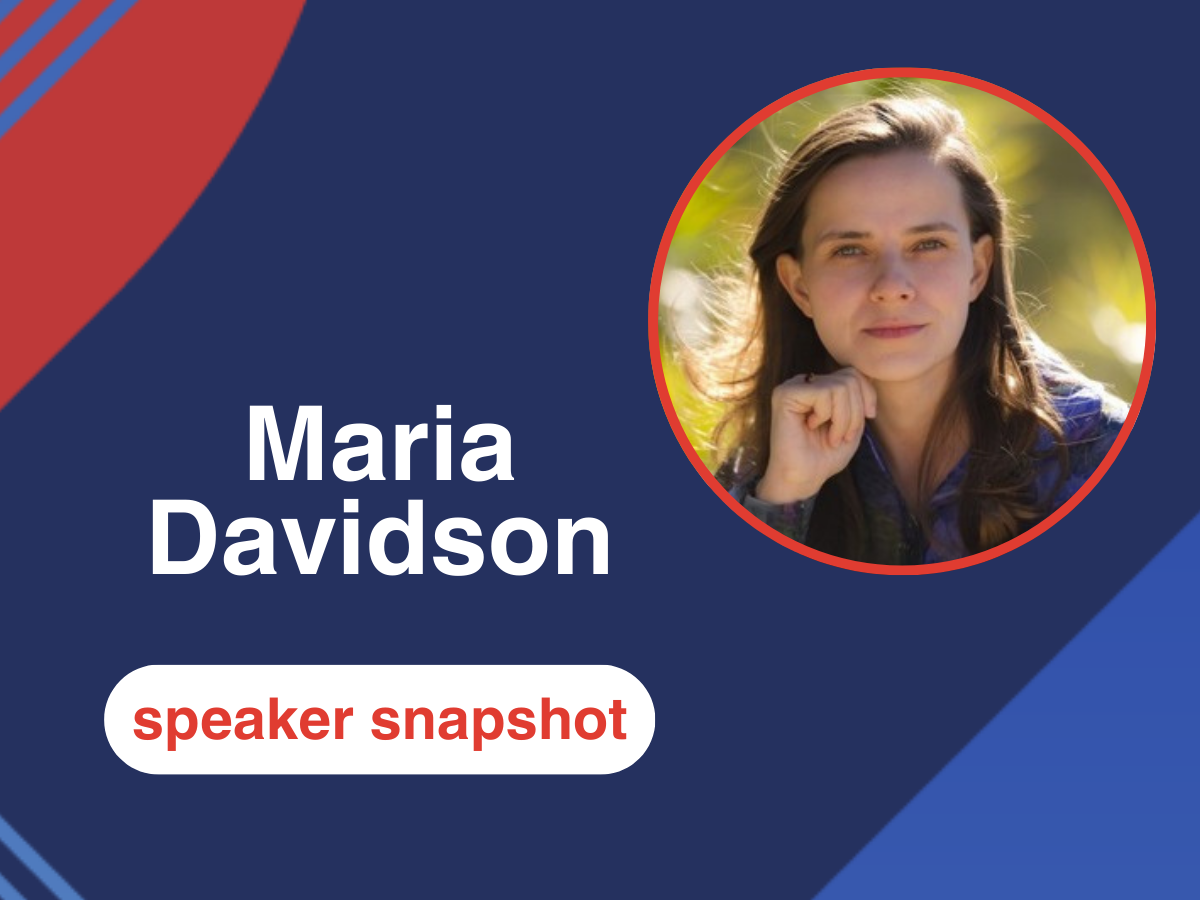 Speaker Snapshot: Maria Davidson